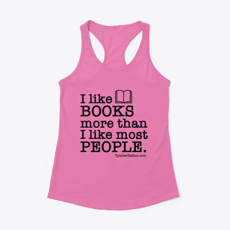 I like BOOKS more than PEOPLE. (Black)