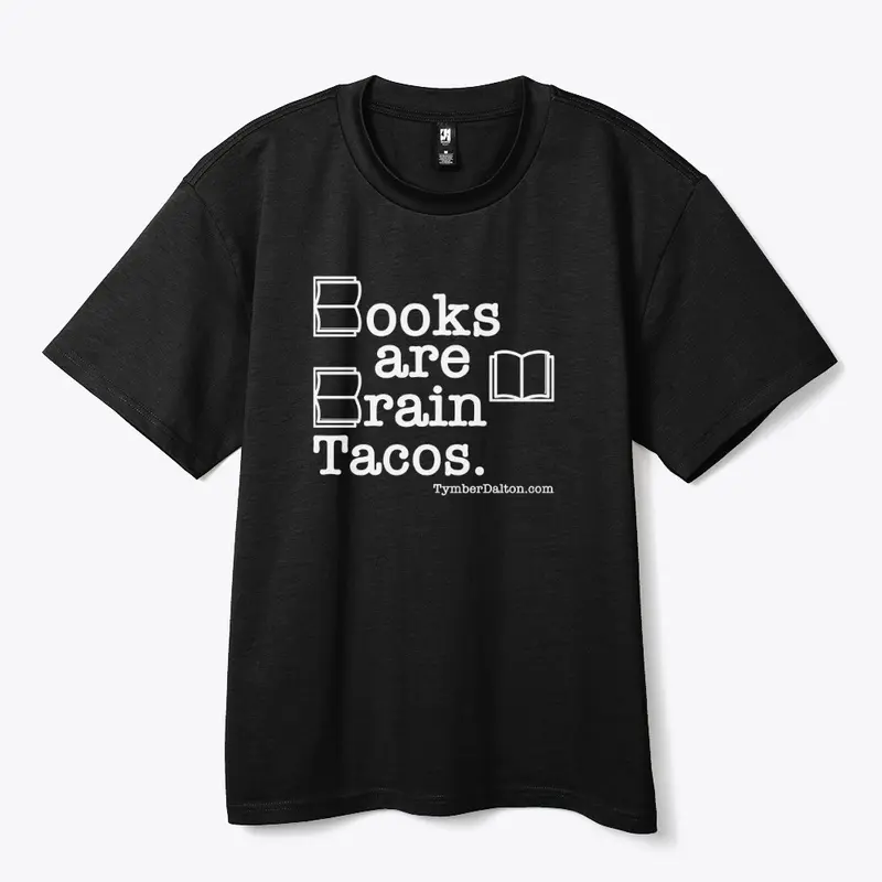 Books are Brain Tacos. (White)