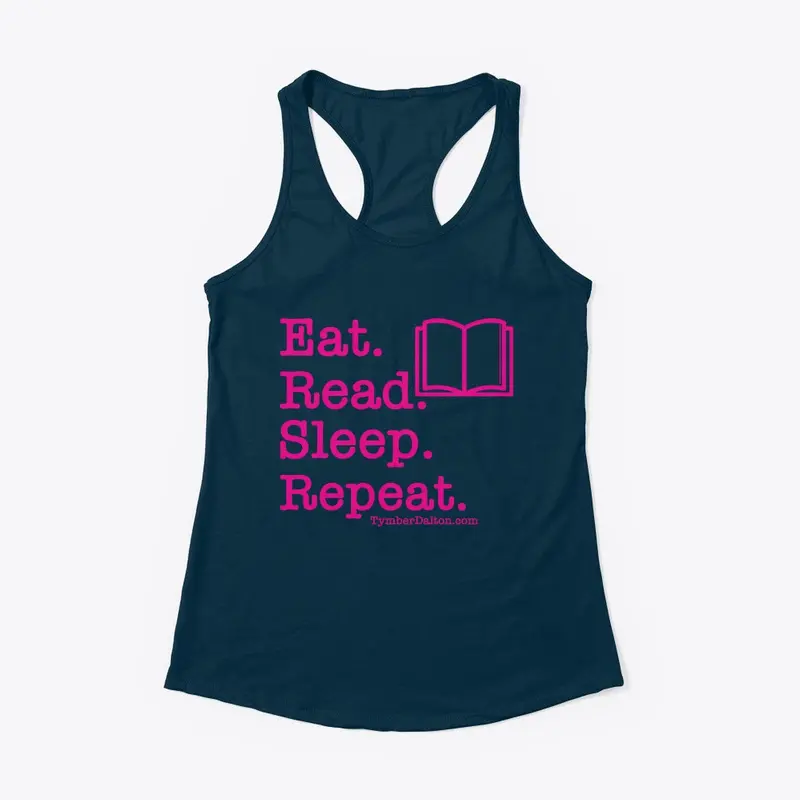 Eat. Read. Sleep. Repeat. (Pink)