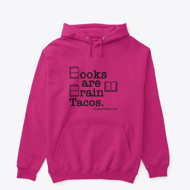 Books are Brain Tacos. (Black)