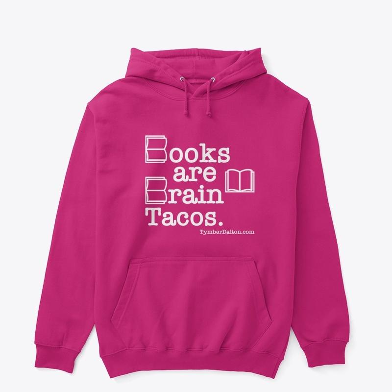 Books are Brain Tacos. (White)