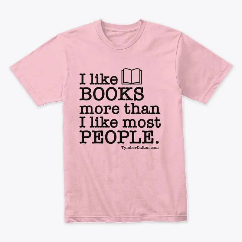 I like BOOKS more than PEOPLE. (Black)