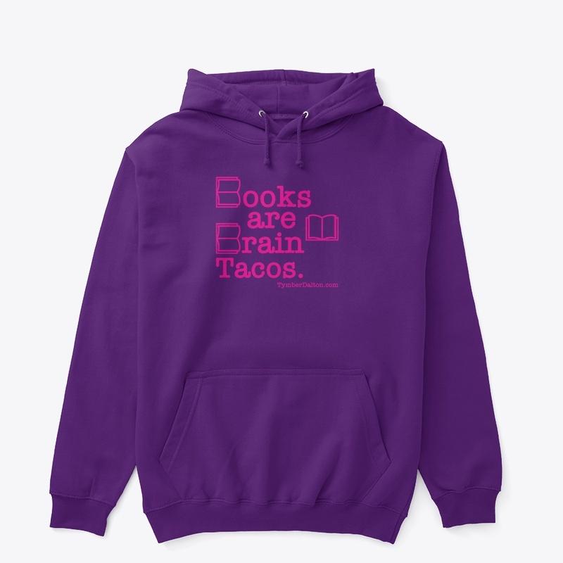 Books are Brain Tacos. (Pink)