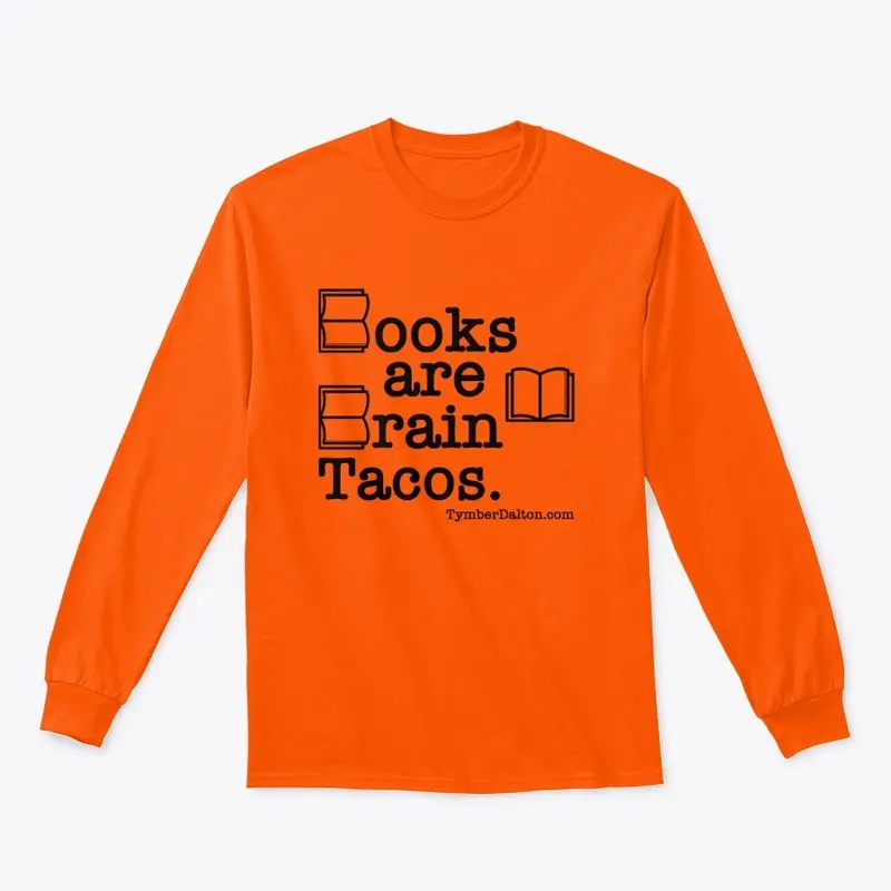 Books are Brain Tacos. (Black)